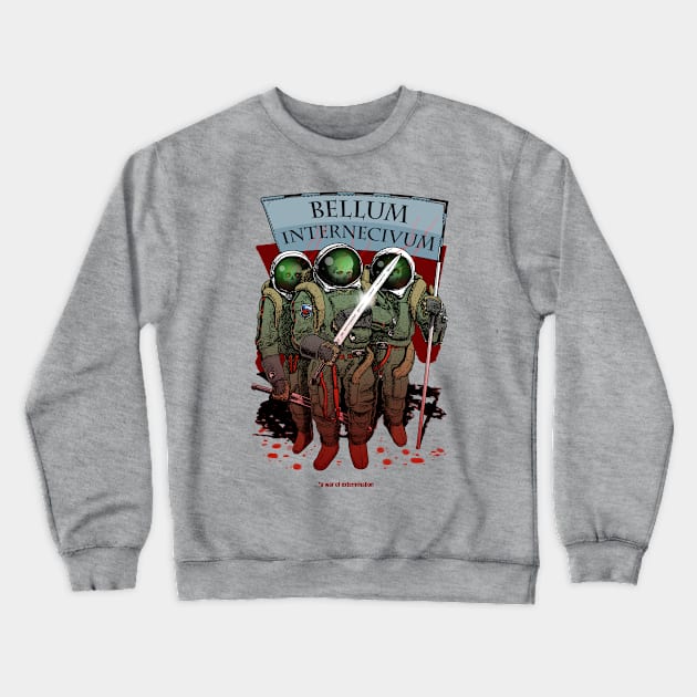 A war of extermination Crewneck Sweatshirt by pakowacz